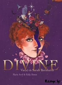 Eddy Simon et Marie Avril - Divine - Vie(s) de Sarah Bernhardt.