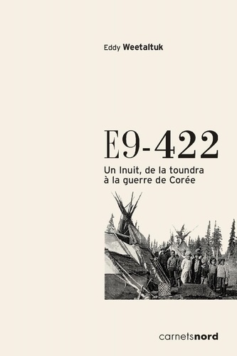 E9-442. Un Inuit, de la toundra à la guerre de Corée