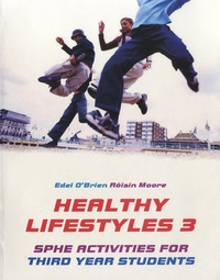 Edel O'Brien et Roisin Moore - Healthy Lifestyles 3 - For 3rd Year Students.