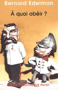 A quoi obéir ?