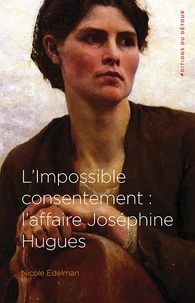 L'impossible consentement : laffaire Joséphine Hugues