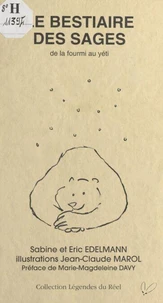 Le Bestiaire des sages : De la fourmi au yéti