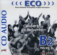 Carlos Romero Dueñas et Alfredo Gonzalez Hermoso - ECO Nivel 3 B2 - CD audio Cuaderno de refuerzo.