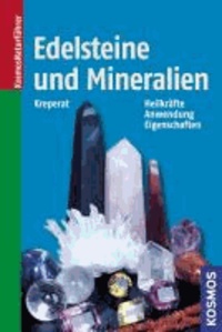 Edelsteine und Mineralien - Heilkräfte, Anwendung, Eigenschaften.