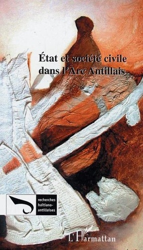 Edelyn Dorismond - Recherches Haïtiano-antillaises N° 2 : Etat et société civile dans l'Arc antillais.