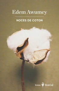 Edem Awumey - Noces de coton.