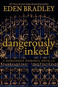 Dangerously Inked (A Novella in the Dangerous series)