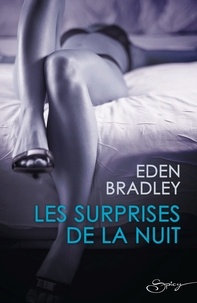 Eden Bradley - Les surprises de la nuit.