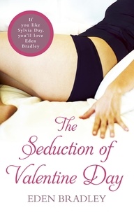 Eden Bradley - The Seduction of Valentine Day.