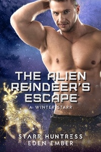  Eden Ember et  Starr Huntress - The Alien Reindeer's Escape.
