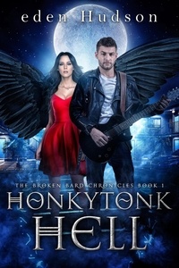  eden Hudson - Honkytonk Hell: A Twisted Urban Fantasy Adventure - Redneck Apocalypse, #1.
