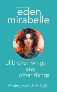  Eden Mirabelle - Of Broken Wings and Other Things.