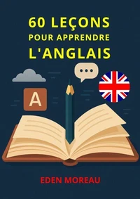 60 Leçons pour Apprendre l'Anglais
