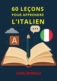 60 Leçons pour Apprendre l'Italien