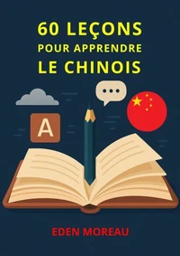 60 Leçons pour Apprendre le Chinois