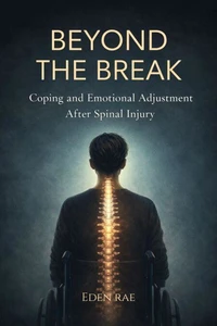 Beyond the Break: Coping and Emotional Adjustment After Spinal Injury