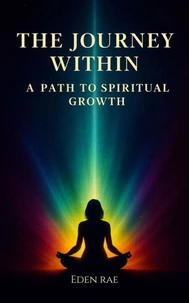 The Journey Within: A Path to Spiritual Growth
