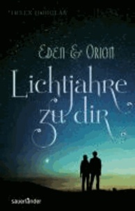 Eden und Orion - Lichtjahre zu dir.
