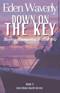Down on the Key: Mojitos, Margaritas, & Mob Hits