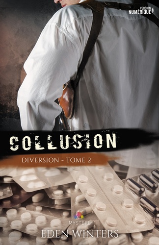Diversion. Tome 2, Collusion