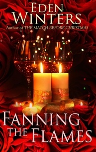  Eden Winters - Fanning the Flames - The Match Before Christmas, #2.
