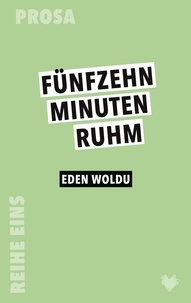 Eden Woldu - 15 Minuten Ruhm.