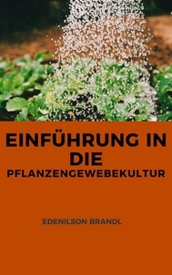  Edenilson Brandl - Einführung in die Pflanzengewebekultur.