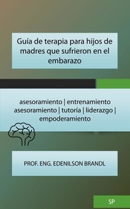 Livres gratuits en ligne télécharger pdf Guía de terapia para hijos de madres que sufrieron en el embarazo