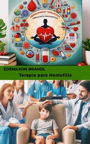 Edenilson Brandl - Terapia para Hemofilia.