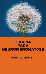  Edenilson Brandl - Terapia para Neurofibromatose.