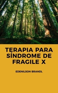  Edenilson Brandl - Terapia para Síndrome de Fragile X.
