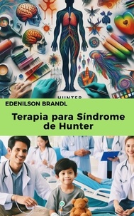  Edenilson Brandl - Terapia para Síndrome de Hunter.