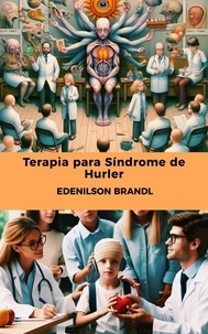  Edenilson Brandl - Terapia para Síndrome de Hurler.