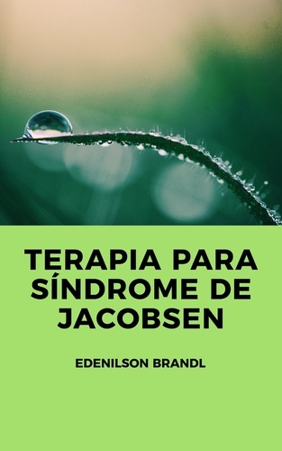  Edenilson Brandl - Terapia para Síndrome de Jacobsen.