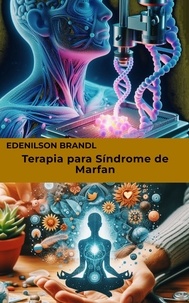  Edenilson Brandl - Terapia para Síndrome de Marfan.