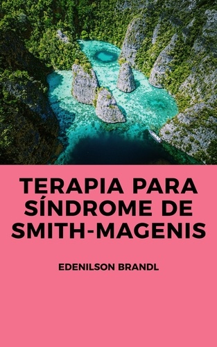  Edenilson Brandl - Terapia para Síndrome de Smith-Magenis.
