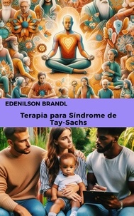  Edenilson Brandl - Terapia para Síndrome de Tay-Sachs.