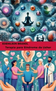  Edenilson Brandl - Terapia para Síndrome de Usher.