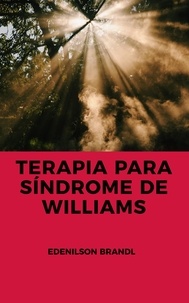  Edenilson Brandl - Terapia para Síndrome de Williams.