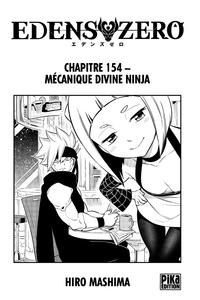 Hiro Mashima - Edens Zero Chapitre 154 - Mécanique divine ninja.