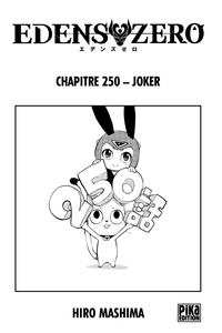 Hiro Mashima - Edens Zero Chapitre 250 - Joker.