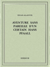 Edgar Allan Poe - Aventure sans pareille d'un certain Hans Pfaall.
