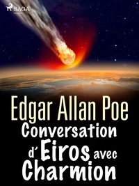 Edgar Allan Poe - Conversation d'Eiros avec Charmion.