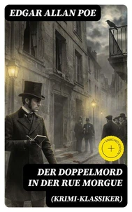 Der Doppelmord in der Rue Morgue (Krimi-Klassiker)