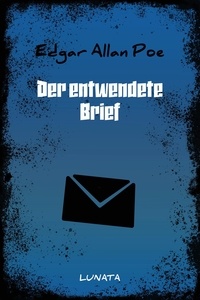 Edgar Allan Poe - Der entwendete Brief.