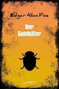 Edgar Allan Poe - Der Goldkäfer.
