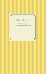 Edgar Allan Poe - Der Rabe, König Pest und seltsame Geschichten.
