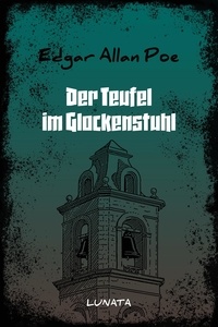 Edgar Allan Poe - Der Teufel im Glockenstuhl.