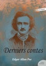 Edgar Allan Poe - Derniers contes.