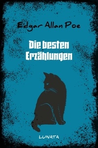 Edgar Allan Poe - Die besten Erzählungen.